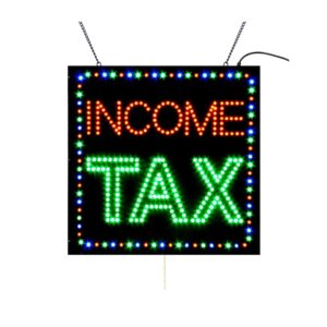 LED Income Tax Sign, 16″×16″