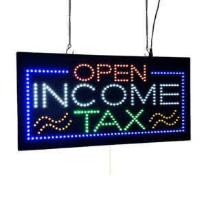 LED Open Income Tax Sign, 24″×12″